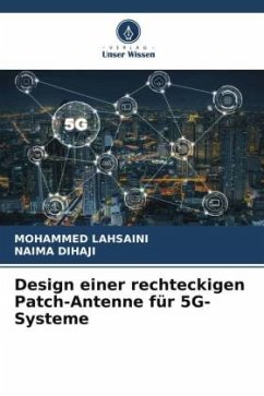 Design einer rechteckigen Patch-Antenne für 5G-Systeme - Lahsaini, Mohammed;DIHAJI, NAIMA