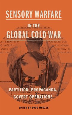 Sensory Warfare in the Global Cold War