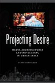 Projecting Desire Projecting Desire