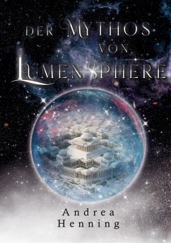 Der Mythos von Lumensphere - Henning, Andrea