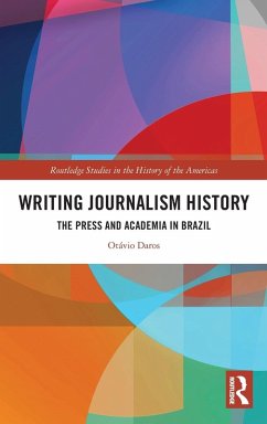 Writing Journalism History - Daros, Otávio