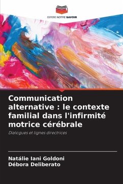 Communication alternative : le contexte familial dans l'infirmité motrice cérébrale - Iani Goldoni, Natálie;Deliberato, Débora