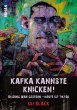 Kafka kannste knicken! - Bild 1