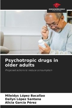 Psychotropic drugs in older adults - López Bacallao, Mileidys;López Santana, Dailyn;García Pérez, Alicia