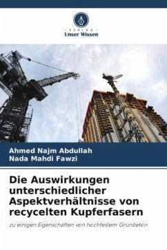 Die Auswirkungen unterschiedlicher Aspektverhältnisse von recycelten Kupferfasern - Najm Abdullah, Ahmed;Mahdi Fawzi, Nada