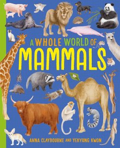 A Whole World of...: Mammals - Claybourne, Anna