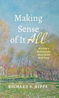 Making Sense of It All - Hipps, Richard S.