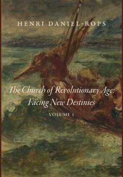 The Church of the Revolutionary Age - Daniel-Rops, Henri