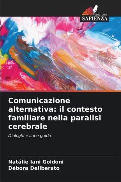 Comunicazione alternativa: il contesto familiare nella paralisi cerebrale - Iani Goldoni, Natálie;Deliberato, Débora