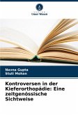 Kontroversen in der Kieferorthopädie: Eine zeitgenössische Sichtweise