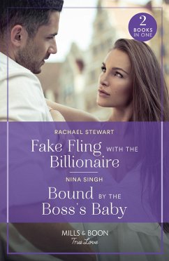 Fake Fling With The Billionaire / Bound By The Boss's Baby - Singh, Nina; Stewart, Rachael