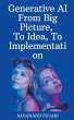 Generative AI - From Big Picture, To... - Bild 1