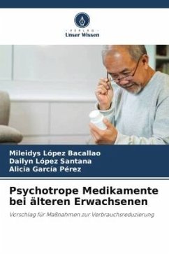 Psychotrope Medikamente bei älteren Erwachsenen - López Bacallao, Mileidys;López Santana, Dailyn;García Pérez, Alicia