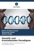 Genetik und kraniofaziales Paradigma