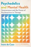 Psychedelics and Mental Health Psychedelics and Mental Health