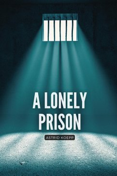 A lonely prison - Koepp, Astrid