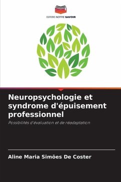 Neuropsychologie et syndrome d'épuisement professionnel - De Coster, Aline Maria Simões