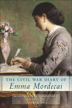 The Civil War Diary of Emma Mordecai - Ashton, Dianne; Klapper, Melissa R