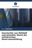 Geschichte von DOSAAF und aktueller Stand der militärischen Reserveausbildung