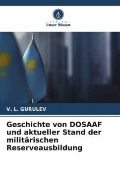 Geschichte von DOSAAF und aktueller Stand der militärischen Reserveausbildung - GURULEV, V. L.