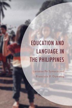 Education and Language in the Philippines - Symaco, Lorraine Pe; Dumanig, Francisco P.