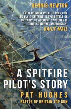 A Spitfire Pilot's Story - Newton, Dennis