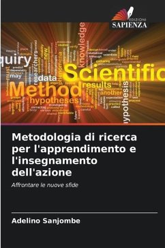 Metodologia di ricerca per l'apprendimento e l'insegnamento dell'azione - Sanjombe, Adelino