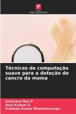 Técnicas de computação suave para a deteção do cancro da mama