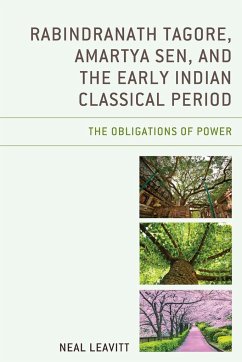 Rabindranath Tagore, Amartya Sen, and the Early Indian Classical Period - Leavitt, Neal