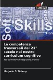 Le competenze trasversali del 21° secolo nel nostro curriculum cognitivo