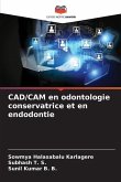 CAD/CAM en odontologie conservatrice et en endodontie