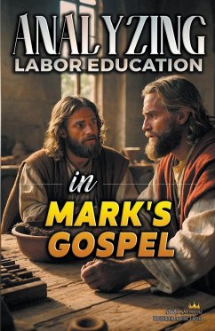 Analyzing the Teaching of Work in Mark's Gospel - Sermons, Bible