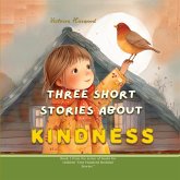 Three Short Stories About Kindness