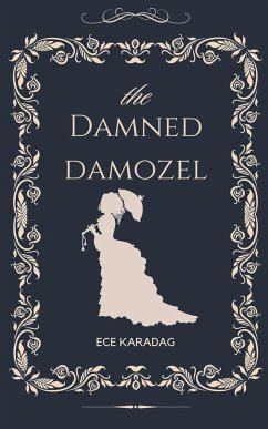 The Damned Damozel - Karadag, Ece