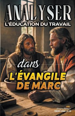 Analyser L'éducation du Travail dans l'Évangile de Marc - Bibliques, Sermons