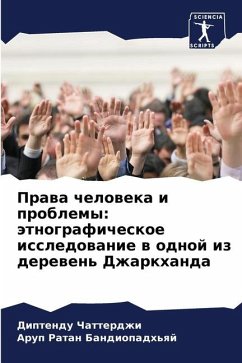 Prawa cheloweka i problemy: ätnograficheskoe issledowanie w odnoj iz derewen' Dzharkhanda - Chatterdzhi, Diptendu;Bandiopadh'qj, Arup Ratan
