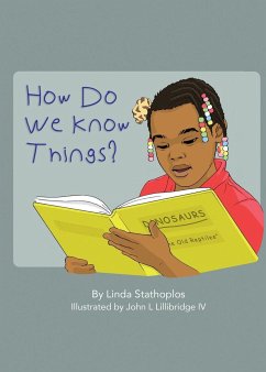 How Do We Know Things? - Stathoplos, Linda