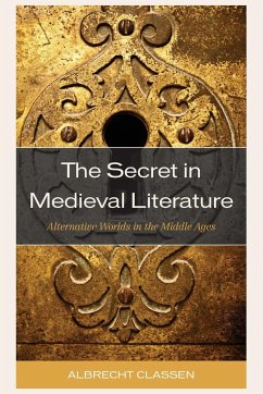 The Secret in Medieval Literature - Classen, Albrecht