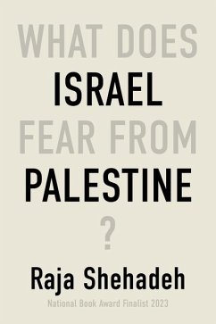 What Does Israel Fear from Palestine? - Shehadeh, Raja