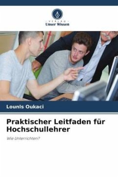 Praktischer Leitfaden für Hochschullehrer - Oukaci, Lounis