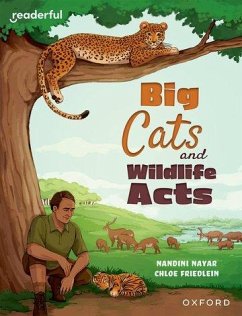 Readerful Independent Library: Oxford Reading Level 16: Big Cats and Wildlife Acts - Nayar, Nandini