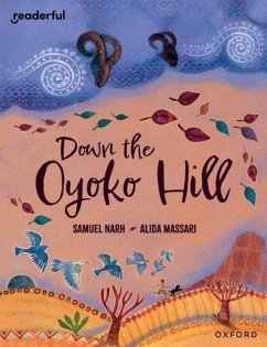 Readerful Books for Sharing: Year 6/Primary 7: Down the Oyoko Hill - Narh, Samuel