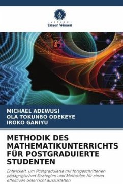 METHODIK DES MATHEMATIKUNTERRICHTS FÜR POSTGRADUIERTE STUDENTEN - ADEWUSI, MICHAEL;ODEKEYE, OLA TOKUNBO;GANIYU, IROKO