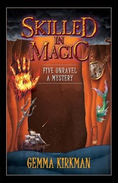 Skilled in Magic - Five Unravel a Mystery - Kirkman, Gemma