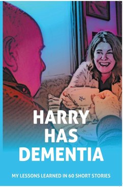 Harry has Dementia - Schussler, Dianca