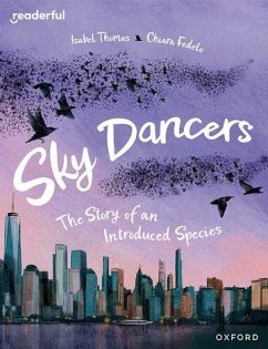 Readerful Books for Sharing: Year 5/Primary 6: Sky Dancers: The Story of an Introduced Species - Thomas, Isabel