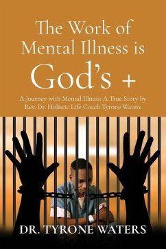 The Work of Mental Illness Is God's + - Waters