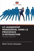 LE LEADERSHIP MANAGÉRIAL DANS LE PROCESSUS D'INTÉGRATION