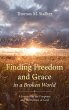 Finding Freedom and Grace in a Broken... - Bild 1