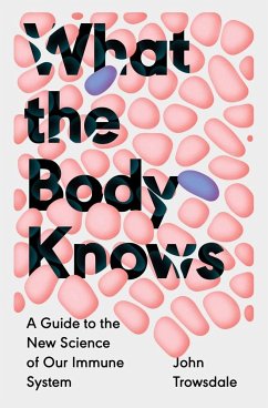 What the Body Knows - Trowsdale, John